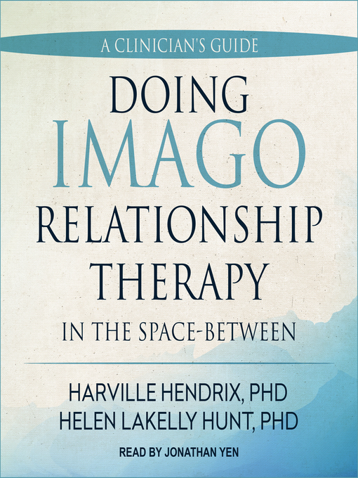 Title details for Doing Imago Relationship Therapy in the Space-Between by Harville Hendrix, PhD - Available